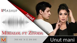 Ziyoda ft Mirjalol Nematov - Unut mani (Javad Remix) Mashup