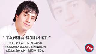 Kamil Hesenov - Tanrım Rehm Et