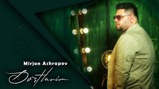 Mirjon Ashrapov - Do'stlarim