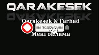 Qarakesek - Мені ойлама